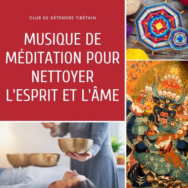 Musique de méditation pour nettoyer l'esprit et l'âme - Club de Détendre Tibétain