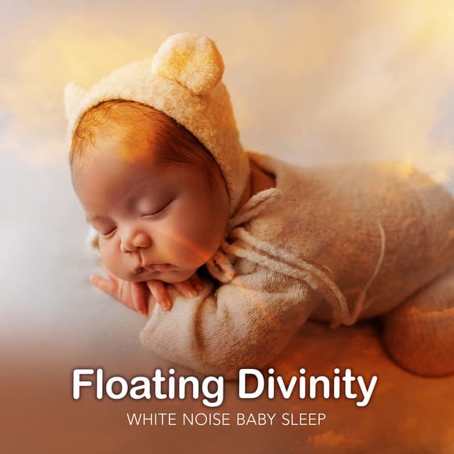 Floating Divinity - White Noise Baby Sleep