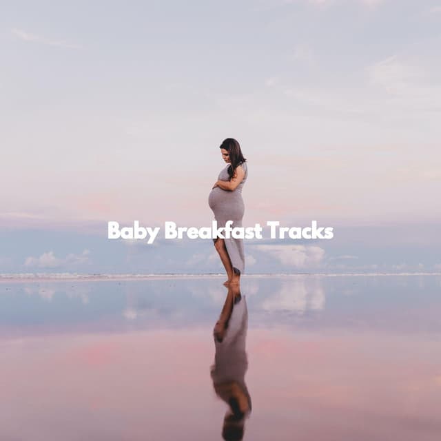 Baby Breakfast Tracks - Resting Baby Playlist