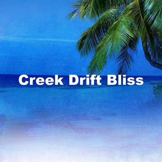 Creek Drift Bliss - Nature Vibrations