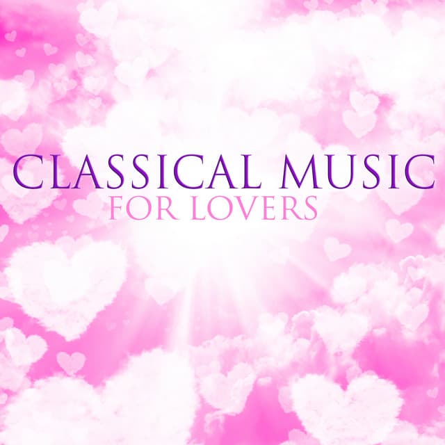Classical Music For Lovers - Piano Love Songs