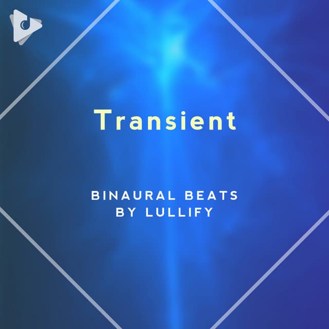 Transient - Binaural Beats by Lullify