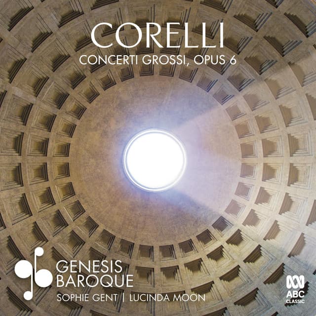 Corelli: Concerti Grossi Opus 6 - Arcangelo Corelli