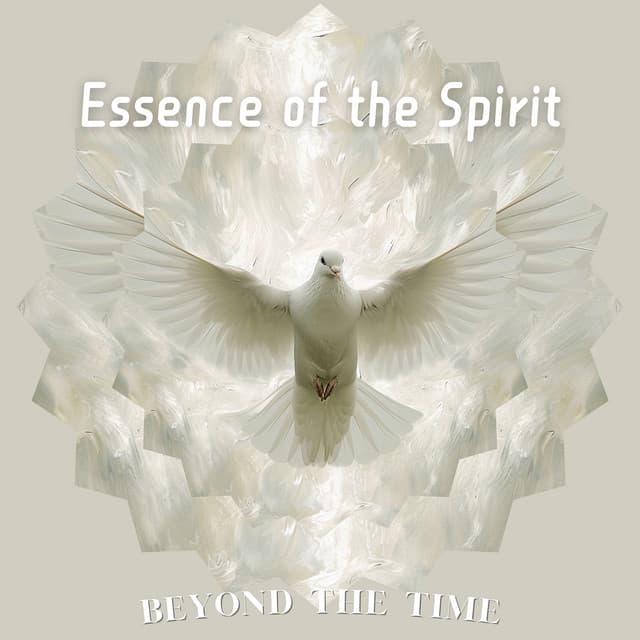 Essence of the Spirit - Beyond the Time