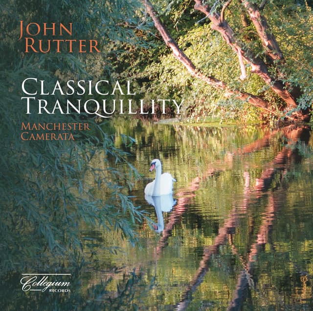 Classical Tranquillity - John Rutter