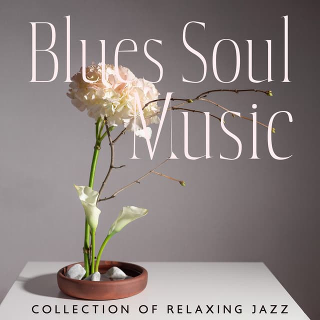 Blues Soul Music: Collection of Relaxing Jazz Background Music for Dinner Restaurant and Bar Club - Restaurant Music