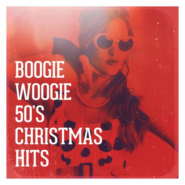 Boogie Woogie 50's Christmas Hits - Essential Hits From The 50's