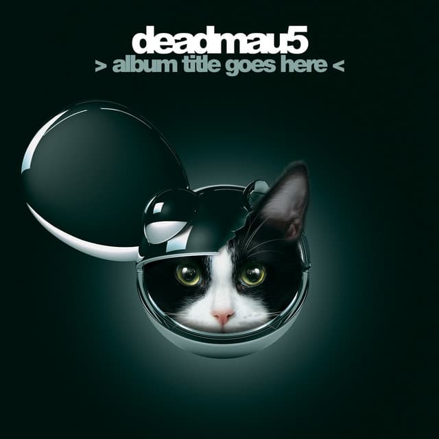 > Album Title Goes Here < - deadmau5