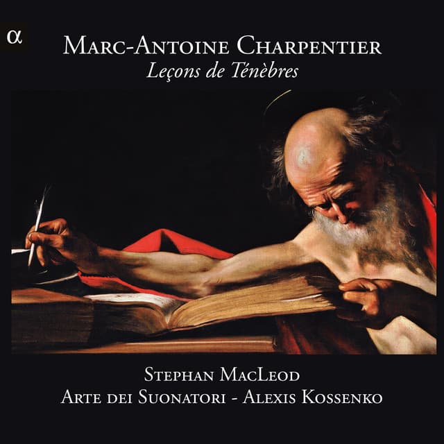 Charpentier: Leçons de ténèbres - Marc-Antoine Charpentier