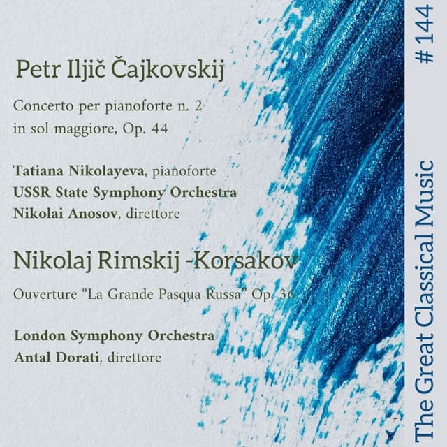 The Great Classical Music #144: Petr Iljič Čajkovskij // Nicolaj Rimskij- Korsakov - USSR State Symphony Orchestra