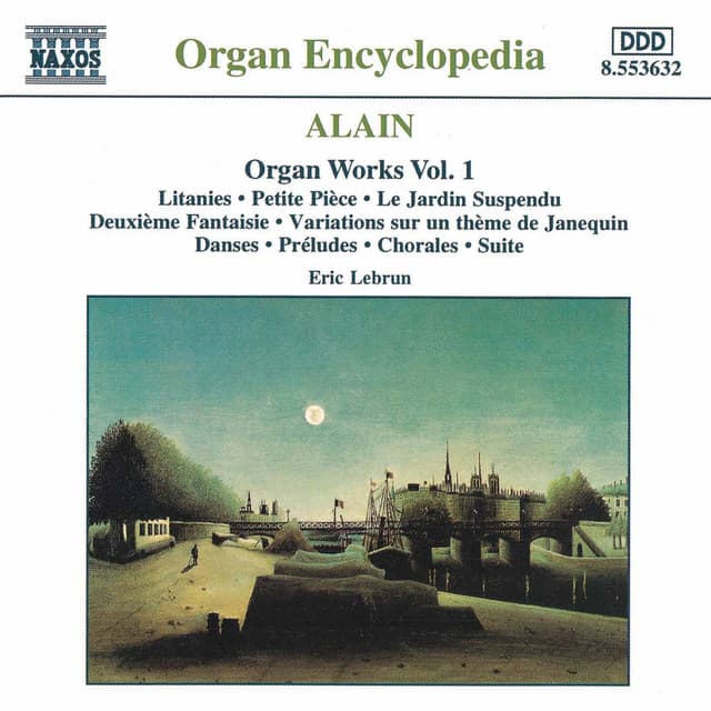 Alain: Organ Works, Vol. 1 - Jehan Alain