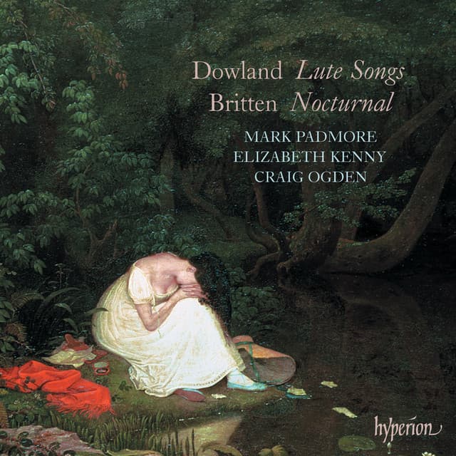 Dowland: Lute Songs – Britten: Nocturnal - Mark Padmore