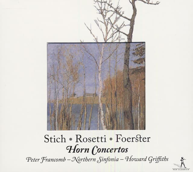 Punto, G.: Horn Concerto No. 5 / Rosetti, A.: Horn Concerto in E-Flat Major / Forster, C.: Horn Concerto in E-Flat Major - Peter Francomb