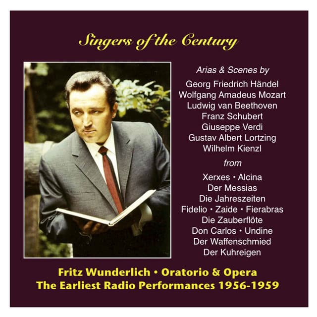 Singers of the Century: Fritz Wunderlich, Vol. 2 / The Earliest Radio Performances 1956-1959 - Fritz Wunderlich