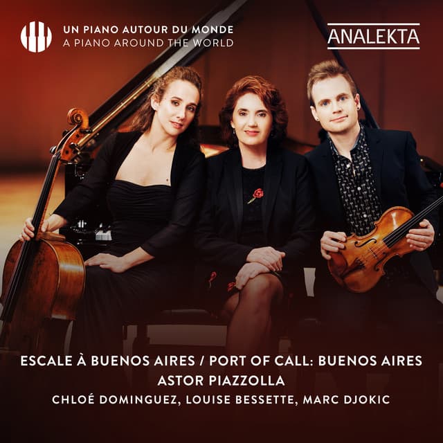 Astor Piazzolla - Port of Call: Buenos Aires - Louise Bessette