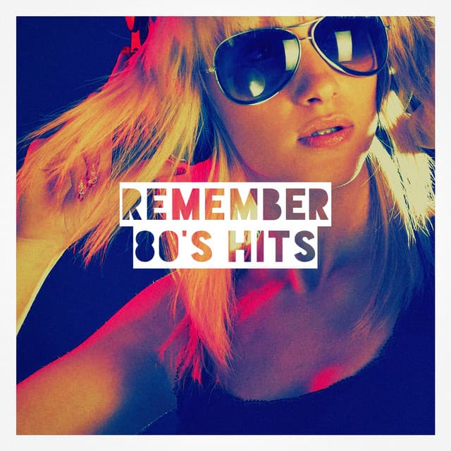 Remember 80's Hits - Best Of Hits