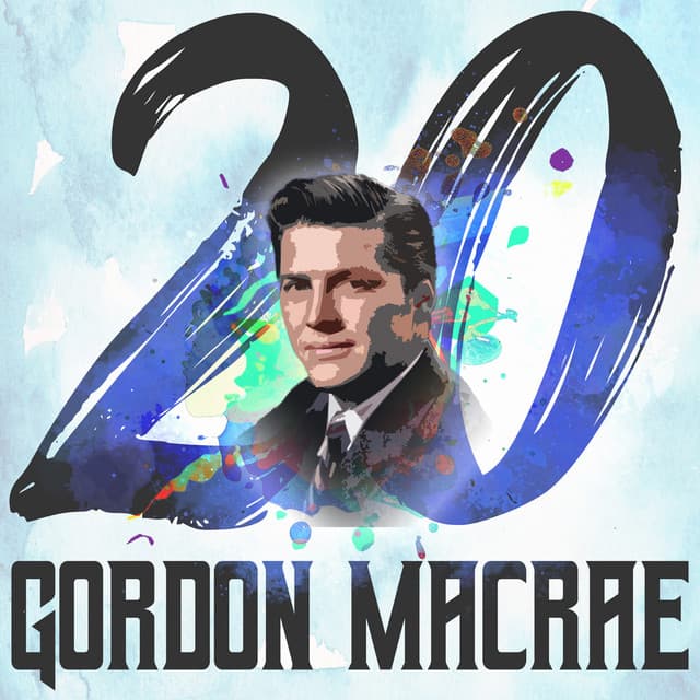 20 Hits of Gordon MacRae - Gordon MacRae