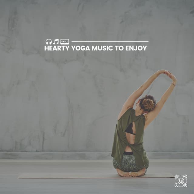 Hearty Yoga Music to Enjoy - Yoga Music Yoga