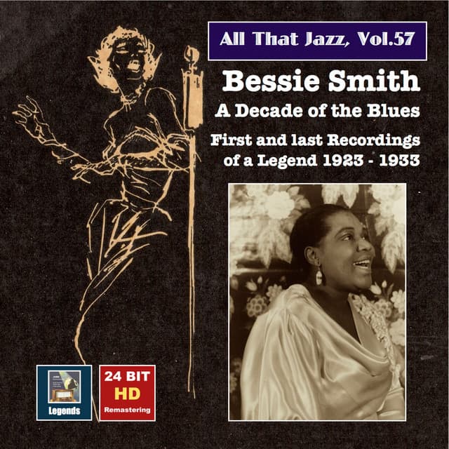 All That Jazz, Vol. 57: Bessie Smith - A Decade of the Blues - Bessie Smith