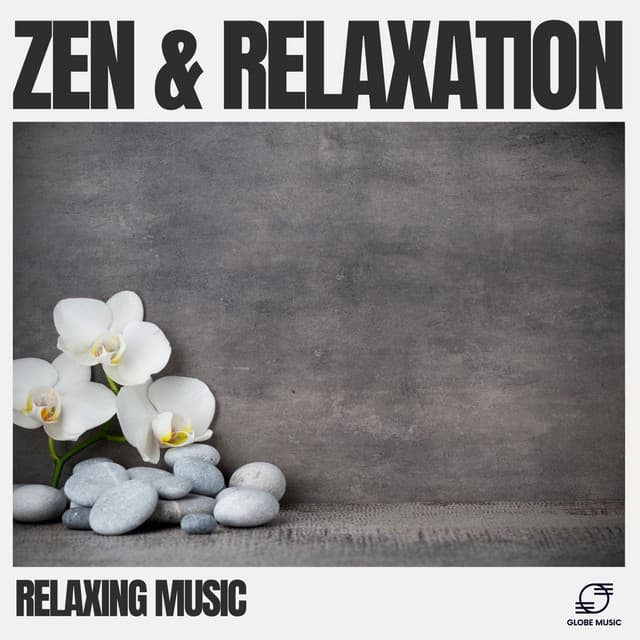 Zen & Relaxation - Relaxing Music