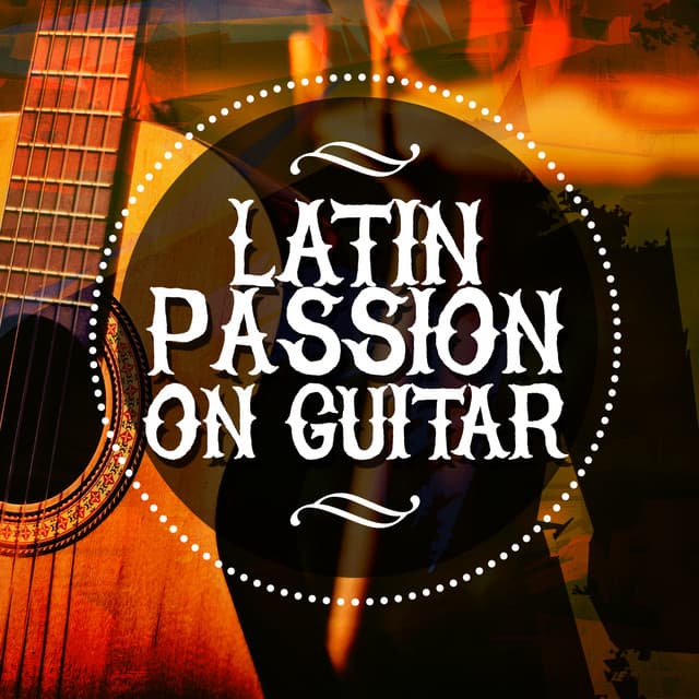 Latin Passion on Guitar - Latin Passion