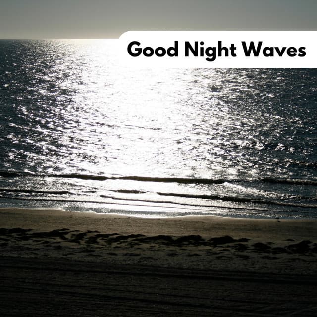Good Night Waves - Natural Samples