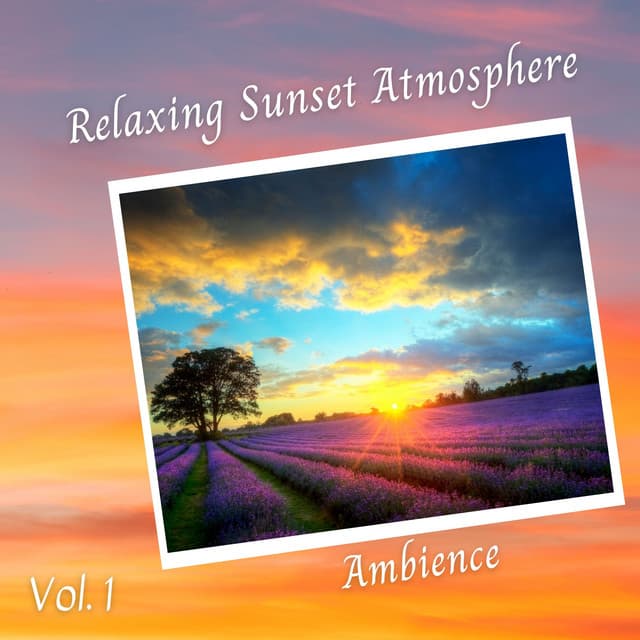 Ambience: Relaxing Sunset Atmosphere Vol. 1 - Concentration Help