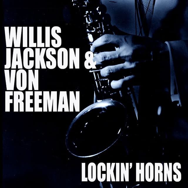 Lockin' Horns - Willis Jackson