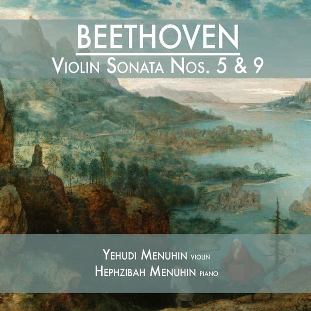 Beethoven: Violin Sonata Nos. 5 & 9 - Ludwig van Beethoven