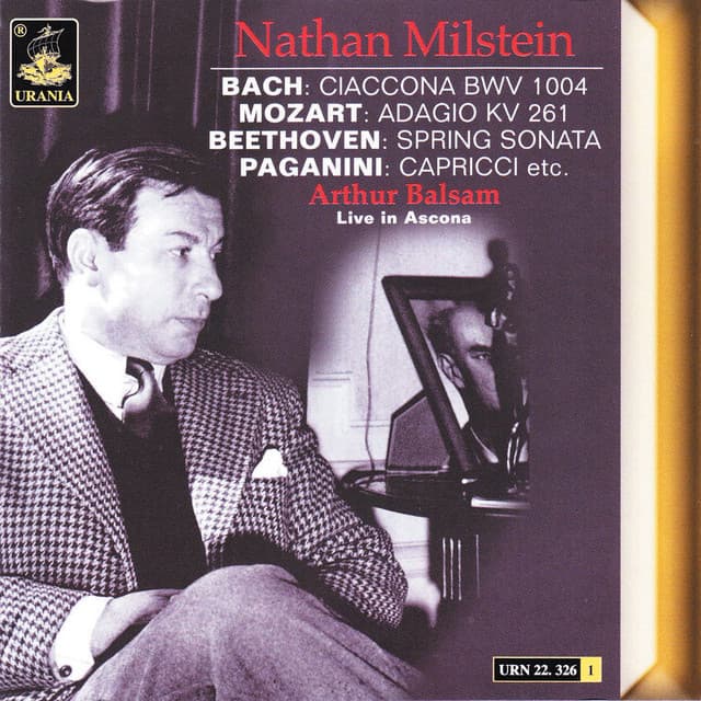 Bach; Ciaccona - Mozart: Adagio K. 261 - Beethoven: Spring Sonata - Paganini: Capricci - Nathan Milstein