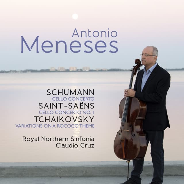 Schumann & Saint-Saëns Cello Concertos • Tchaikovsky Rococo Variations - Antonio Meneses