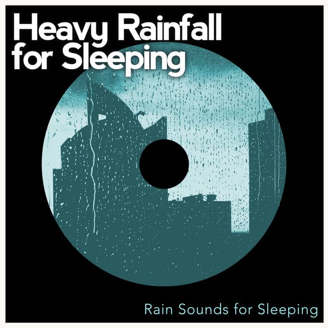 Heavy Rainfall for Sleeping - Rain Sounds for Sleeping