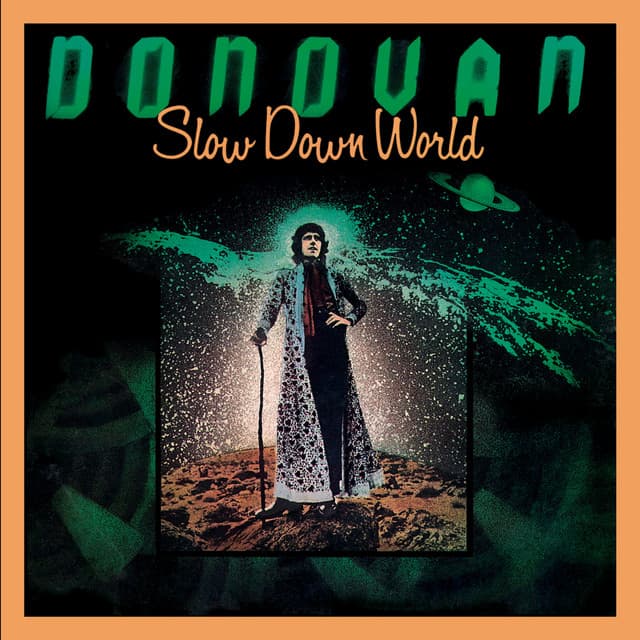 Slow Down World - Donovan