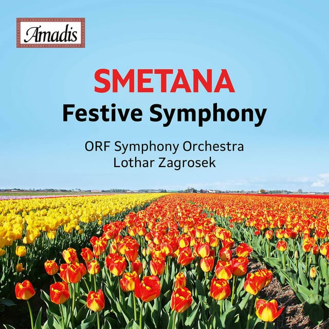 Smetana: Festive Symphony in E Major, Op. 6, JB 1:59 - Bedřich Smetana