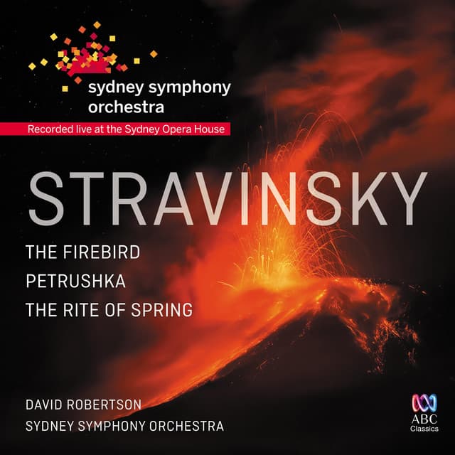 Stravinsky: The Firebird / Petrushka / The Rite of Spring - Igor Stravinsky
