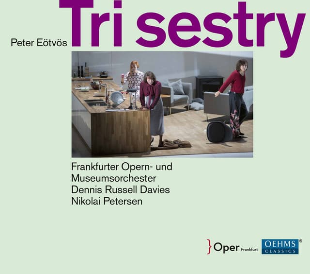 Peter Eötvös: Tri sestry - Peter Eötvös