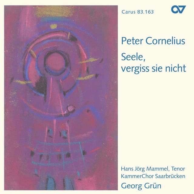 Peter Cornelius: Seele, vergiss sie nicht - Peter Cornelius