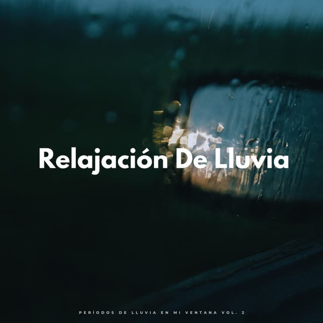 Relajación De Lluvia: Períodos De Lluvia En Mi Ventana Vol. 2 - Prince Sereno