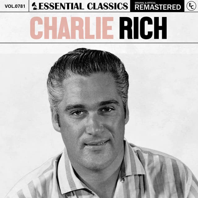 Essential Classics, Vol. 781: Charlie Rich - Charlie Rich