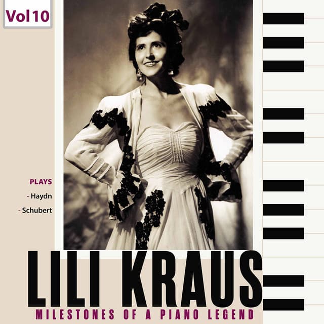 Milestones of a Piano Legend: Lili Kraus, Vol. 10 - Lili Kraus