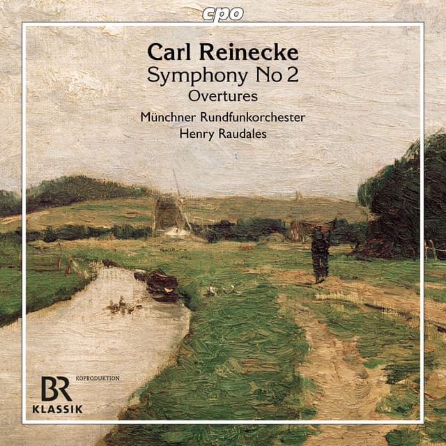 Reinecke: Symphony No. 2 in C Minor, Op. 134 "Håkon Jarl" & Overtures - Carl Reinecke