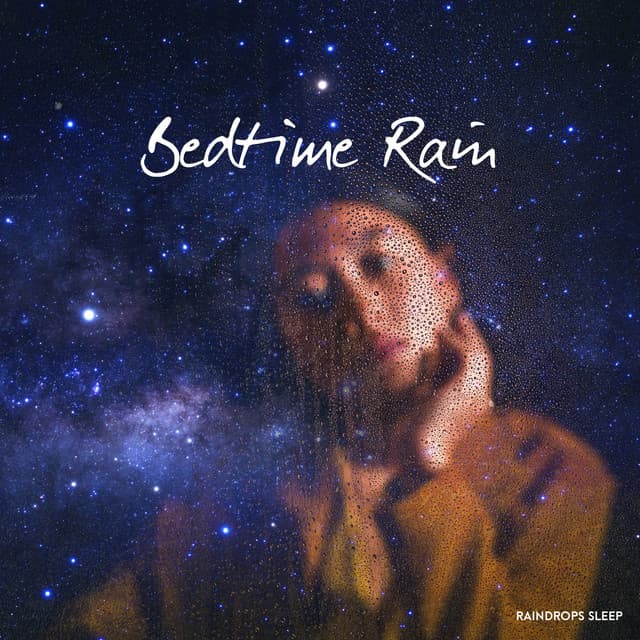 Bedtime Rain - Raindrops Sleep