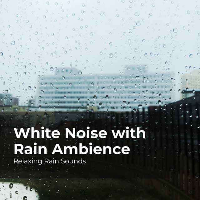 White Noise with Rain Ambience - Relaxing Rain Sounds
