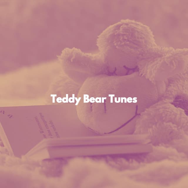 Teddy Bear Tunes - Bedtime Baby