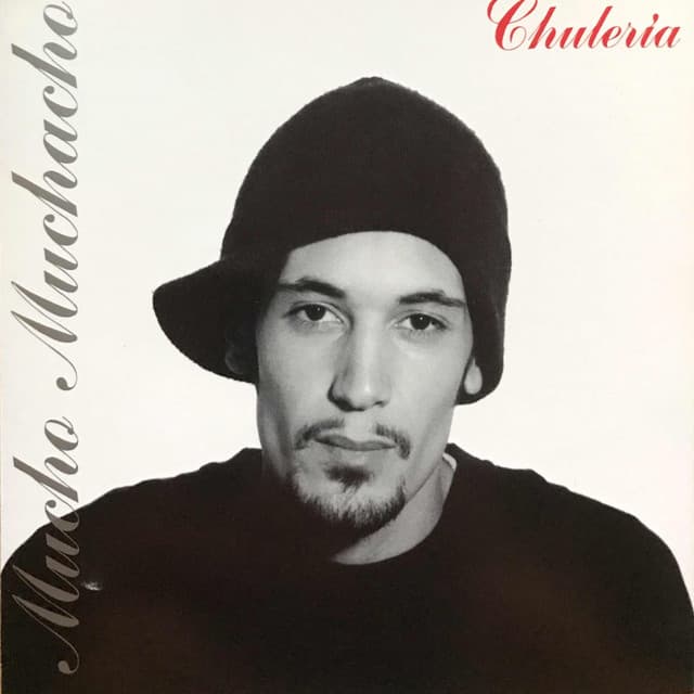 Chuleria - Mucho Muchacho