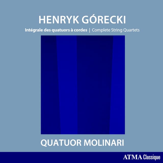 Górecki: Complete String Quartets - Henryk Górecki