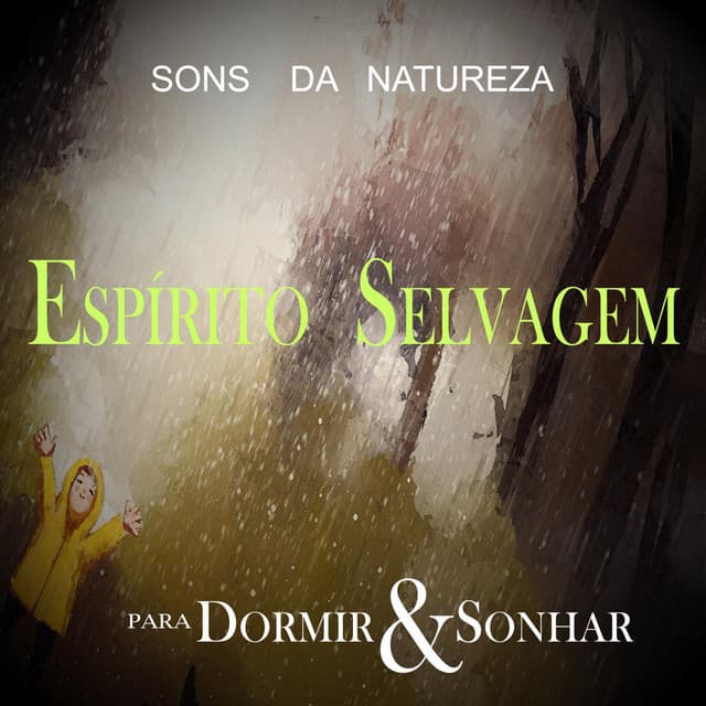 Espírito Selvagem - Para Dormir & Sonhar