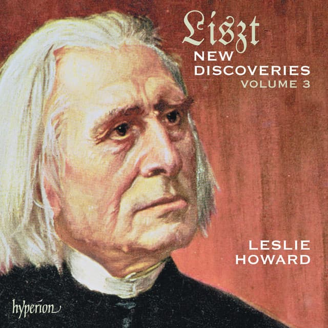 Liszt: Complete Piano Music 60 – New Discoveries, Vol. 3 - Franz Liszt