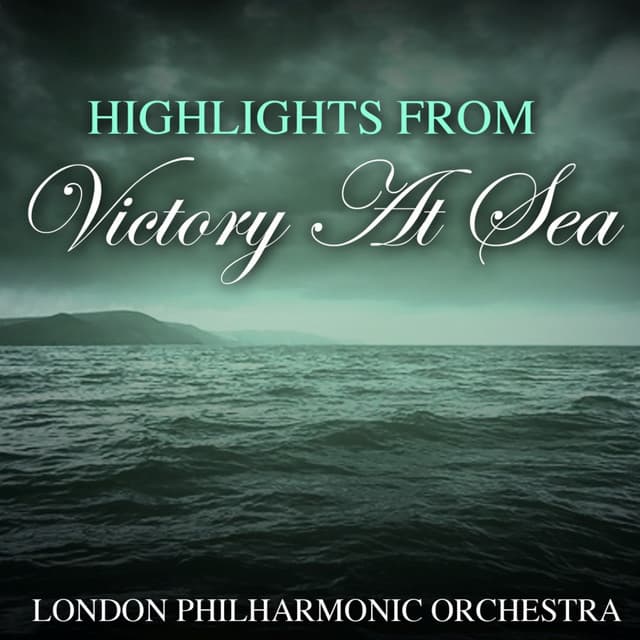 Highlights From Victory At Sea - Georges Bizet