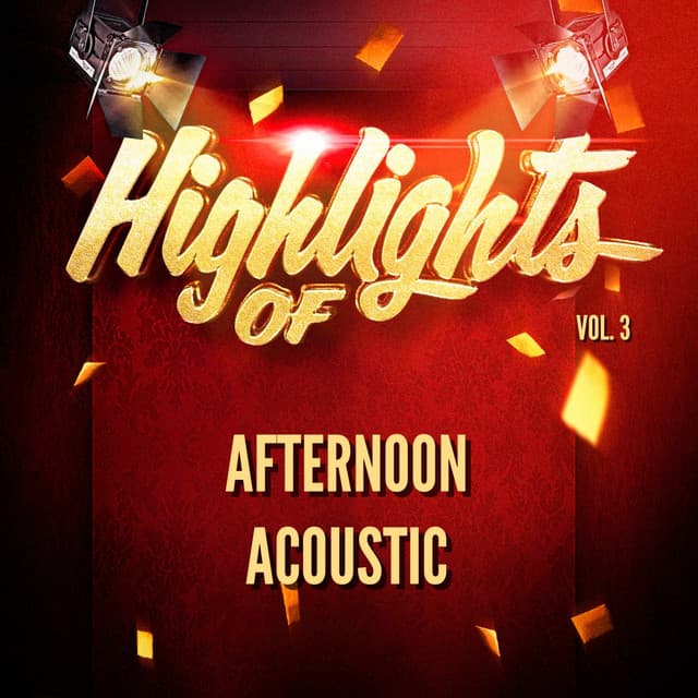 Highlights of Afternoon Acoustic, Vol. 3 - Afternoon Acoustic